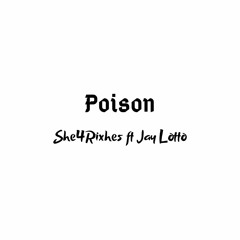 Poison (Feat. Jay Lotto )