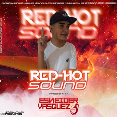 RED-HOT SOUND(ESNEIDER VASQUEZ DJ).
