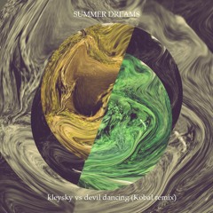 Kleysky Vs Dancing Devil - Summer Dreams (Kobal Remix) MASTER 16BITS