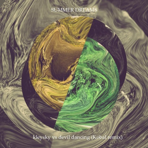 Kleysky Vs Dancing Devil - Summer Dreams (Kobal Remix) MASTER 16BITS