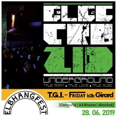 T.G.I.-Friday b2b Girard @ ElectroZid Elbhangfest 2019