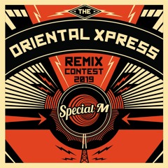 Special M- Oriental Xpress (OMTM Vs Nercon Remix)