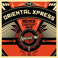Special M - Oriental Xpress ( Thrive Remix) 1º place winner !!