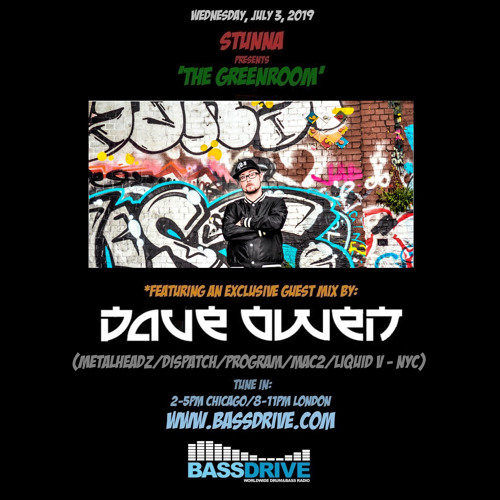 STUNNA DNB — The Greenroom Guest Mix by DAVE OWEN (03/07/2019)