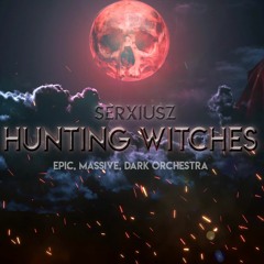 Hunting Witches - Epic, Choral, Massive, Dark Orchestra