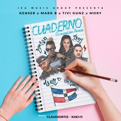 Cuaderno Dominican Remix - Kenser x Tivi gunz x Mark B x Mory