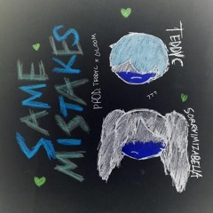 teddyc x sorryimizabella - same mistakes (prod. teddyc + gloom)