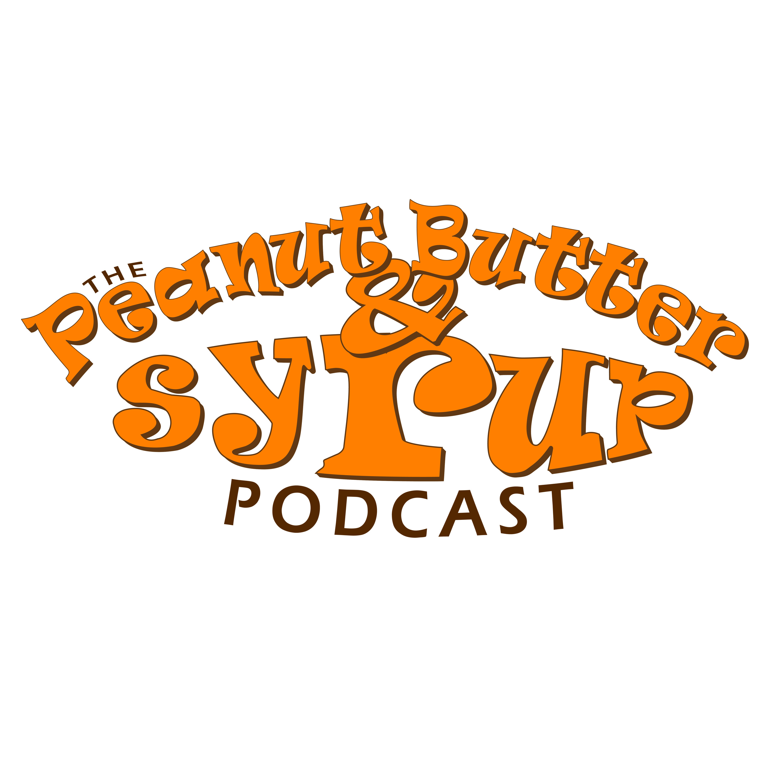 The Peanut Butter and Syrup Podcast