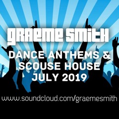 Dj Graeme Smith - Dance Anthems & Scouse House July 2019 (03-07-2019)