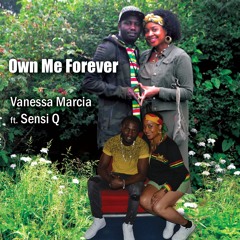 Vanessa Marcia Ft Sensi Q - Own Me Forever. Mp3