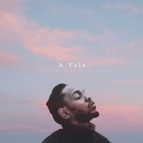 A Tale by Kendrick Lamar. (Audio)