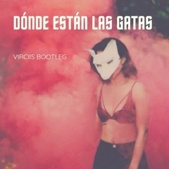 Daddy Yankee Ft. Nicky Jam - Dónde Están Las Gatas (VIRCIIS Bootleg) ¡¡FREE DOWNLOAD!!