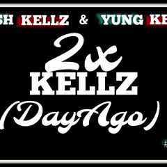 Splash Kellz x Yung Kellz - DayAgo