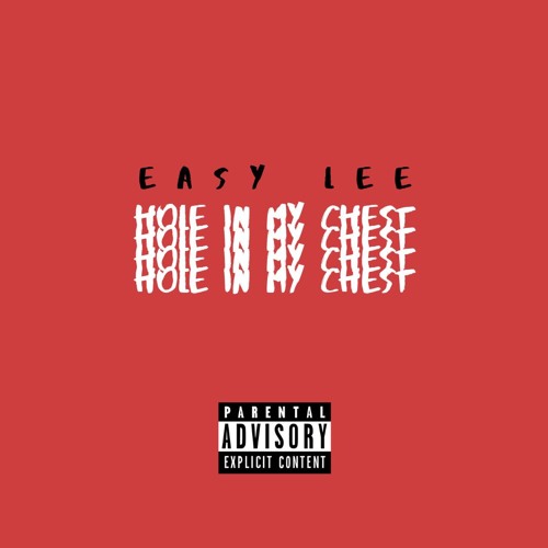 Stream Hole In My Chest by Easy Lee Listen online for free on SoundCloud