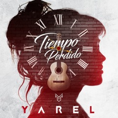 Yarel - Tiempo Perdido (Prod By Chalko)