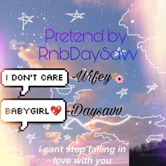Pretend by Rnb DaySavv