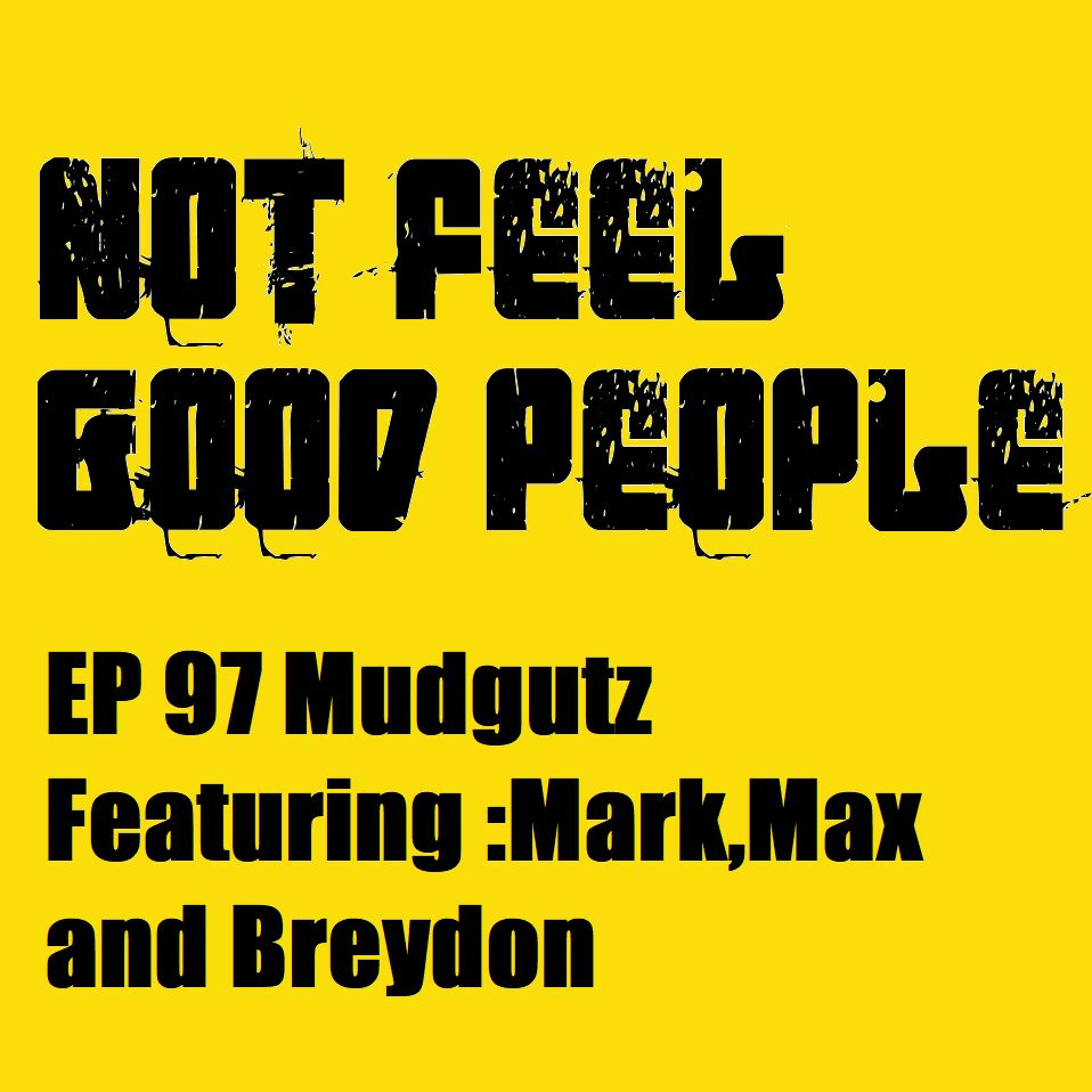 NFGP Ep 97 Mudgutz episode artwork