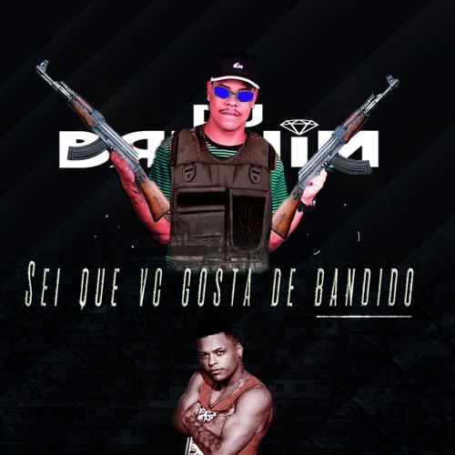 MC DN - SEI QUE VC GOSTA DE BANDIDO (DJ BRENIN)