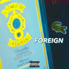 FOREIGN Ft. CAMØ X