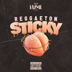 Reggaeton Sticky - DJ LAYME