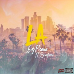 LA - SvgPreme ft Born$tunna