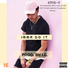 Imma Do It [prod. By I.G.] - Hygh - C