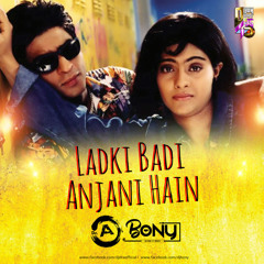 Ladki Badi Anjani Hai - Remix - Dr.A & DJ Bony