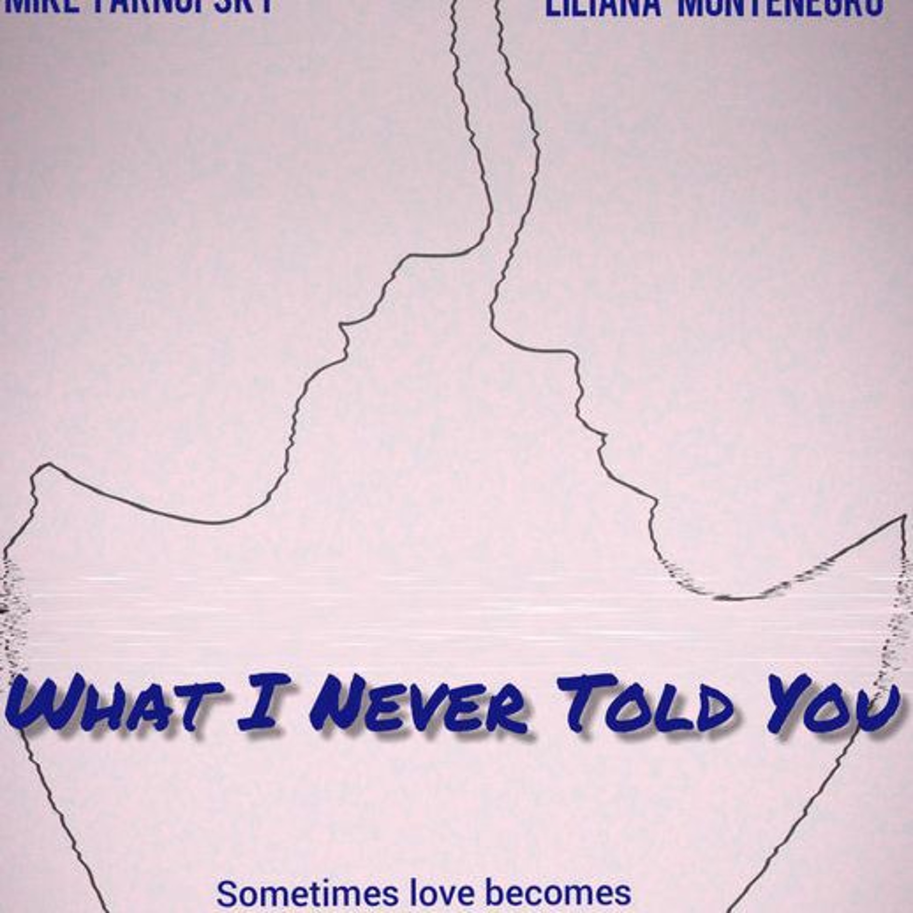Hollywood Fringe 2019 : What I Never Told You @ The Complex Theatre - Review episode artwork