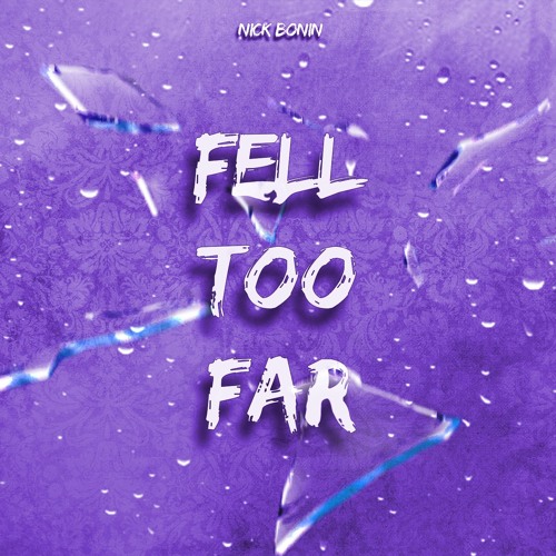 Fell Too Far Prod Lil Biscuit By Nick Bonin On Soundcloud - too far roblox id