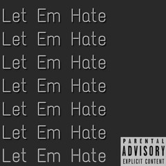 LET EM HATE X Brie Kittie