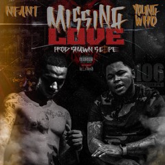 Nfant x Young Who - Missing Love (Prod. By Shawn Scope)
