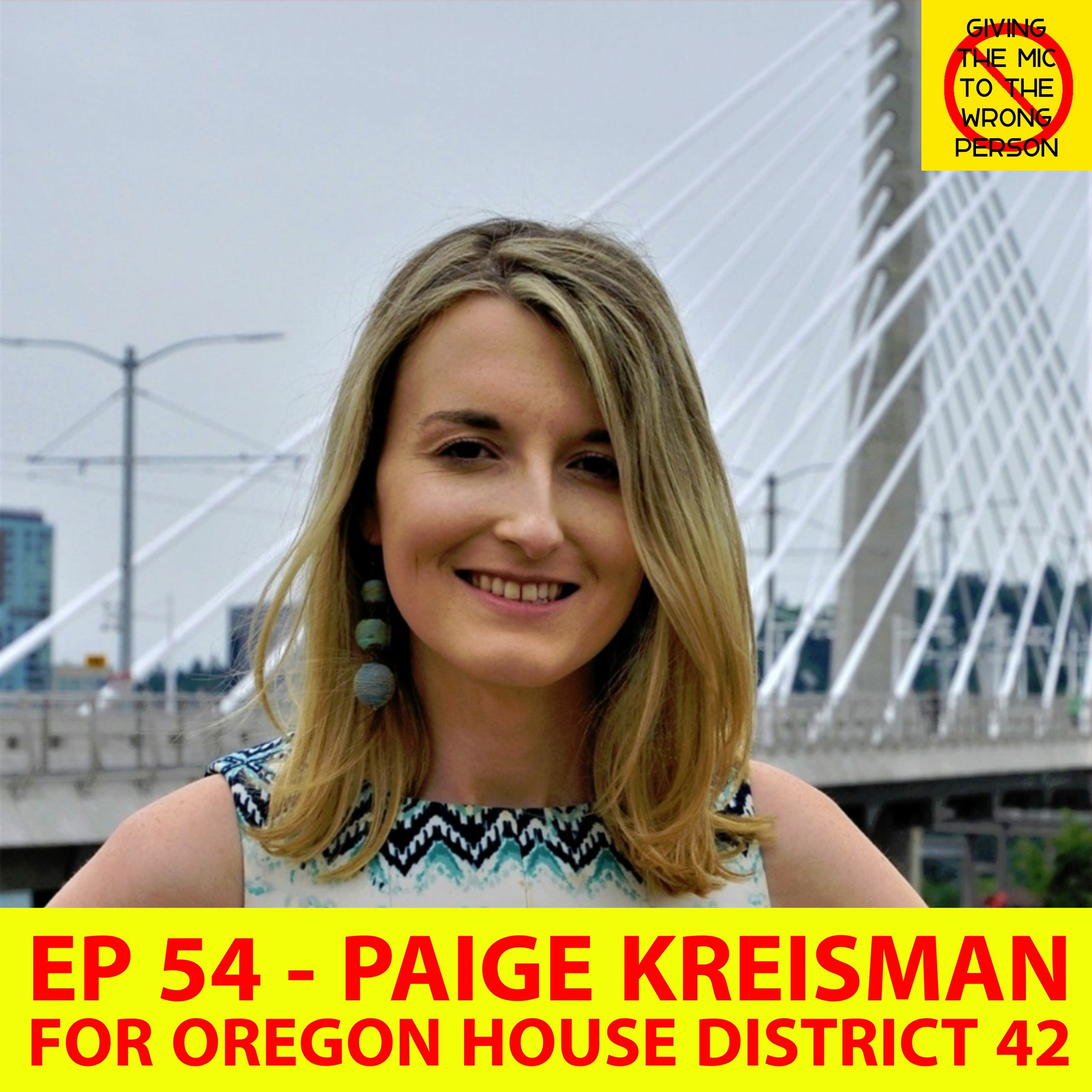 Ep 54 - Paige Kreisman for Oregon House District 42