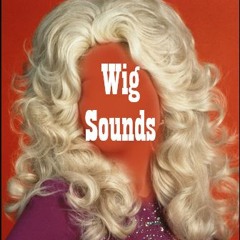 Wig Sounds