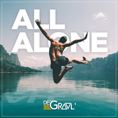 DE GRAAL' - All Alone