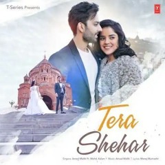 Tera Shehar - Mohd Kalam MP3