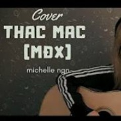 THẮC MẮC/THỊNH SUY (COVER) - Michelle Ngn