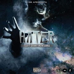 Hater (feat Denny Montana)
