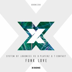 System Of Loudness vs. D-Playerz & T-Contact - Funk Love