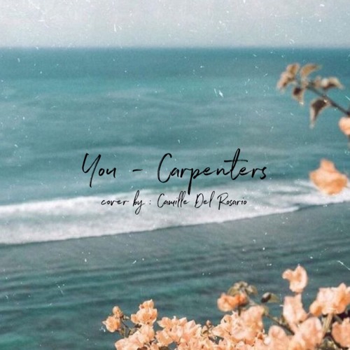 You - Carpenters (cover by Camille Del Rosario)