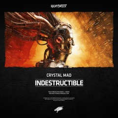 Crystal Mad - Indestructible (OUT NOW)