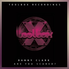 Danny Clark - Are You Scared (October 2019)