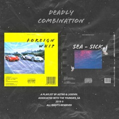DEADLY COMBINATION PLAYLIST.