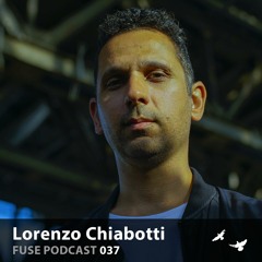 FUSE Podcast #37 - Lorenzo Chiabotti