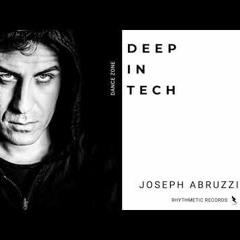 Deep.In.Tech Dance Zone Vol027 : Mix JOSEPH ABRUZZI