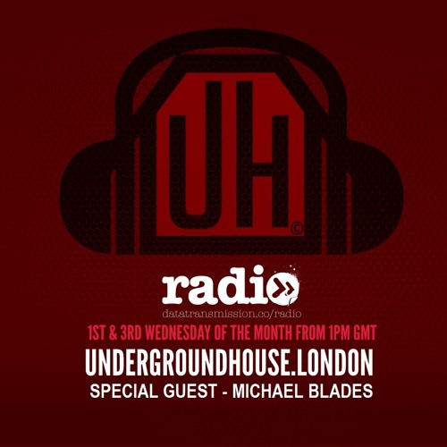Undergroundhouse London Show With Michael Blades #10