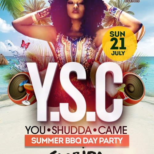 Y.S.C (YOU SHUDDA CAME) OFFICIAL SUMMER BBQ MIX PROD BY- RAY-PGT X REAZON (3PE)
