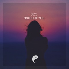 DZC - Without You