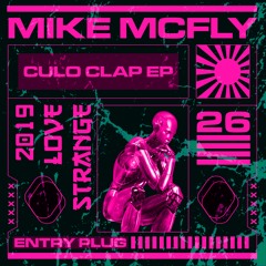 Mike McFly - Culo Clap [EDIT]