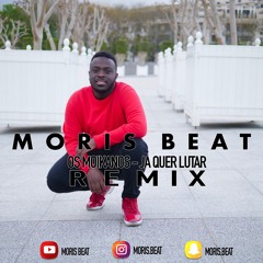 Os Moikanos - Ja Quer Lutar (Remix by Moris Beat)
