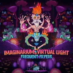 Virtual Light & Imaginarium - Frequent Fryers